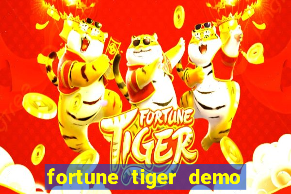 fortune tiger demo aposta de 500